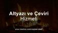 Altyazı ve Çeviri Hizmeti.