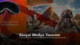 Sosyal Medya Tasarımı