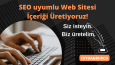 SEO Uyumlu İçerik Yazıyorum