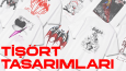 TİŞÖRT TASARIMLARI