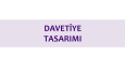Özel günleriniz için davetiye 