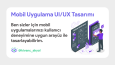 Mobil Uygulama UI/UX tasarımı