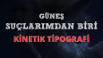 Kinetik Tipografi ve Lyrics Videolar