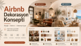 Airbnb evleri için fotojenik dekorasyon konsepti
