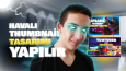Thumbnail tasarımları