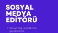 Sosyal medya içerik üretimi ve editörülüğü