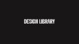 DESIGN LIBRARY