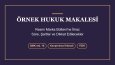 Örnek Hukuk Makalesi - Marka Bültenine İtiraz