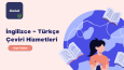 Profesyonel İngilizce çeviri hizmeti için doğru yerdesiniz!