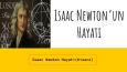 Newtonun hayatı adlı öğrenci sunumu