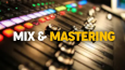 Mix & Mastering