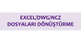 Excel, dwg ve ncz dosyalarını Gis/Cbs ortamında düzenleme