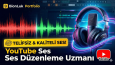 YouTube Video'su İçin Ses Düzenlenmesi