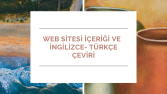 Web siteniz için İngilizce çeviri& metin içeriği yazarım!