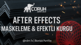 Çoruh Demir Çelik – After FX Maskeleme & Geçişler