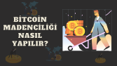 Bitcoin Madenciliği Nasıl Yapılır?