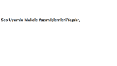 Seo Uyumlu Makale Yazılır