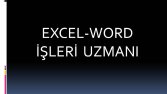 Excel-Word uzmanı