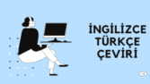 İngilizce - Türkçe çeviri