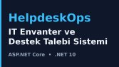 ASP.NET Core ile IT Envanter ve Destek Talebi Sistemi