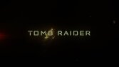 Tomb Raider Cinematic Trailer