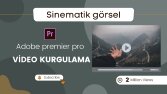 Profesyonel Video Kurgu: Yaratıcılığınızı Öne Çıkarın