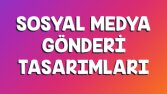 Sosyal Medya Gönderi Tasarımları