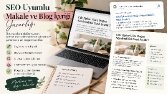 SEO Uyumlu Makale ve Blog İçeriği Yazarlığı