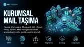 Kurumsal Mail Taşıma ve Migration