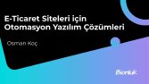 E-Ticaret İçin Akıllı Otomasyon Çözümleri
