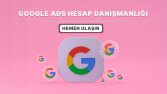 Google Ads Reklam Yönetimi