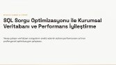 SQL Sorgu Optimizasyonu ve Performans İyileştirme