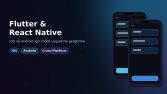 Flutter & React Native ile iOS & Android Uygulamaları