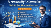 Ben, işinizi analiz ederek süreçlerinizi netleştiririm