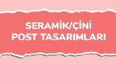 Çini/Seramik Post Tasarımları 