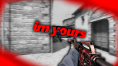 im yours