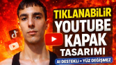 “Tıklanabilir YouTube Kapak Tasarımı – AI Destekli + Manuel 