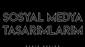 Sosyal Medya Tasarımlarım