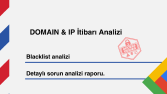 DOMAIN & IP İtibarı Analizi