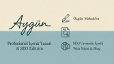 SEO Uyumlu Blog Yazısı ve Web İçeriği Örneği (Özgün & Akıcı)