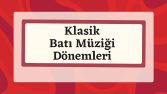 Klasik Batı Müziği Dönemleri Sunum