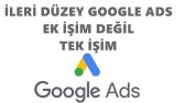 Google ADS reklam Yönetimi İleri düzey Google ADS