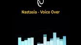 Nastasia Voice Over