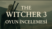 The Witcher 3 oyun incelemesi