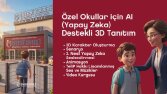 Özel Okullar için AI (Yapay Zeka) Destekli 3D Tanıtım