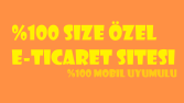 %100 Size Özel E-Ticaret Sitesi Yapabilirim