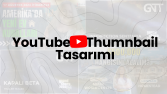 YouTube Thumnbail Tasarımı