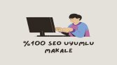 Seo Uyumlu Makale Yazımı