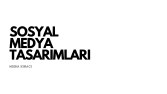 Sosyal Medya Tasarımları