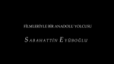 Filmleriyle Bir Anadolu Yolcusu: Sabahattin Eyüboğlu/Fragman